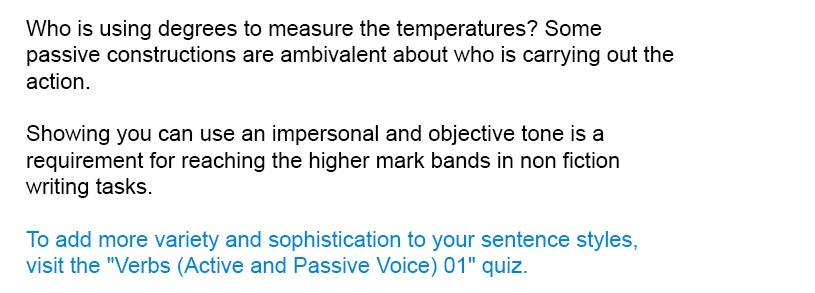 Who is using degrees to measure the temperatures? Some passive constructions are ambivalent about who is carrying out the action.